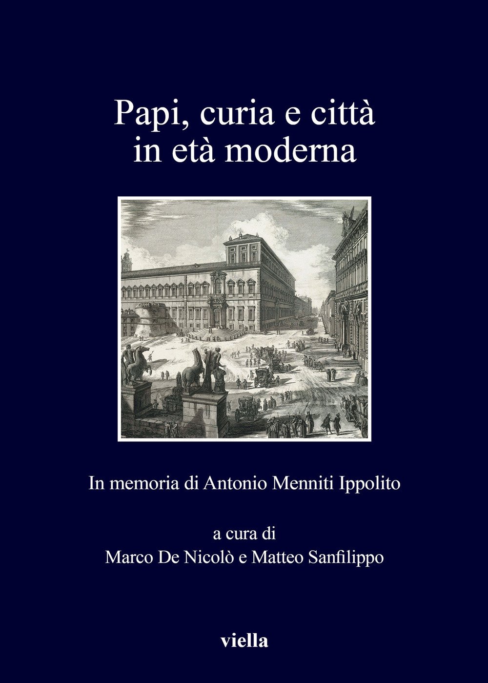 Papi, curia e città in età moderna. In memoria di …