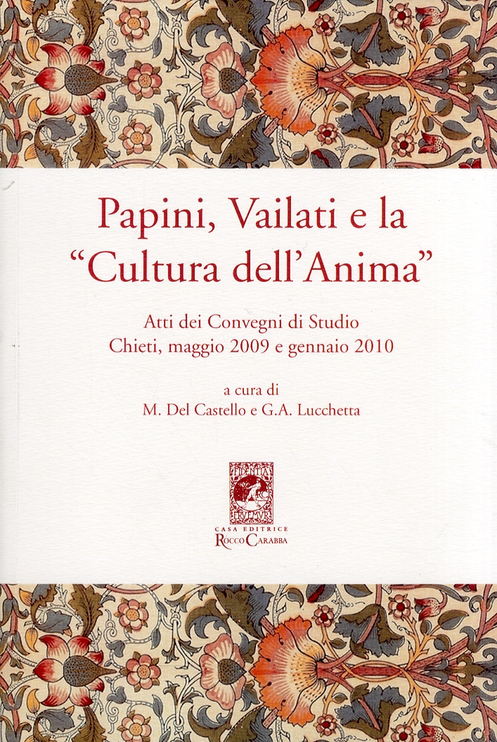 Papini, Vailati e la "Cultura dell'Anima". Atti dei Convegni di …