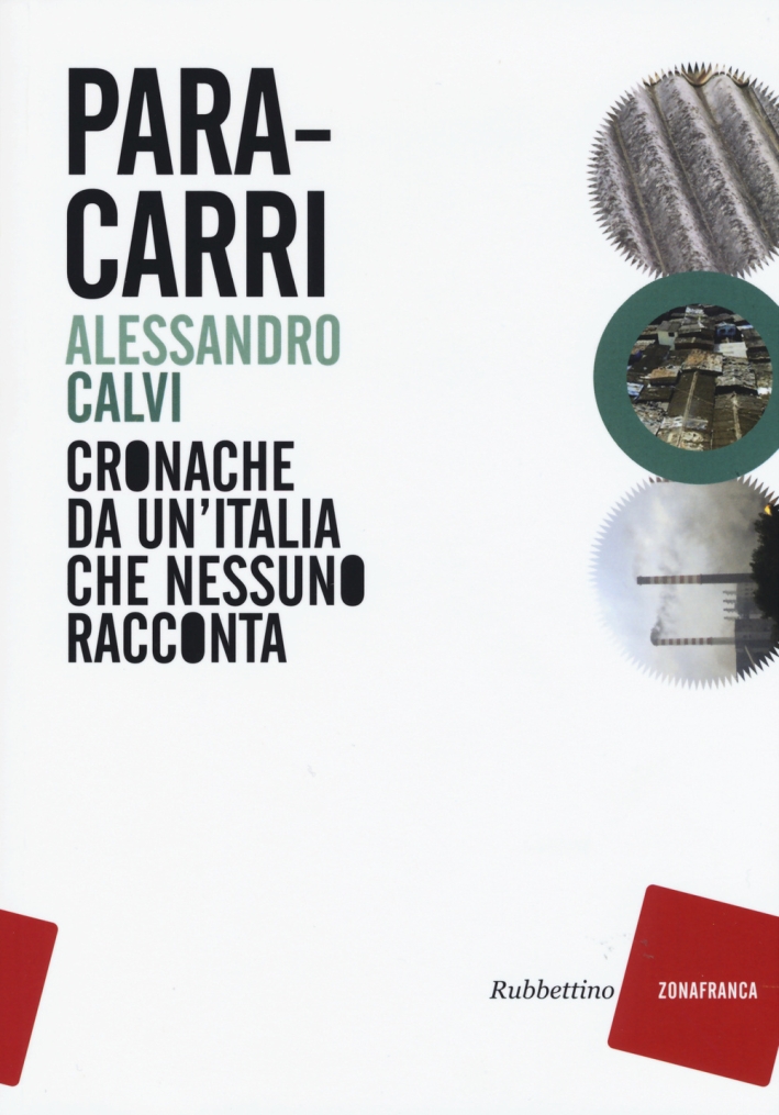 Paracarri. Cronache da un'Italia che nessuno racconta, Soveria Mannelli, Rubbettino …