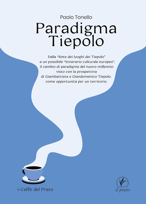 Paradigma Tiepolo. Dalla «Rete dei luoghi dei Tiepolo» ad un …