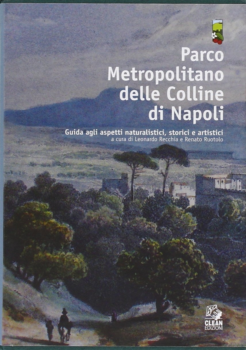 Parco Metropolitano delle Colline di Napoli. Guida agli Aspetti Naturalistici, …