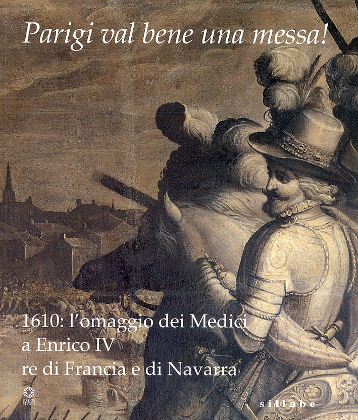 Parigi Val Bene una Messa! 1610: l'Omaggio dei Medici a …
