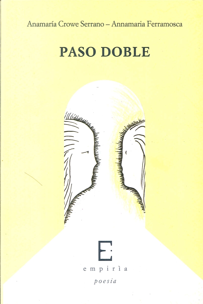 Pasodoble. Dual poems-Poesie a due voci, Roma, Edizioni Empiria, 2006