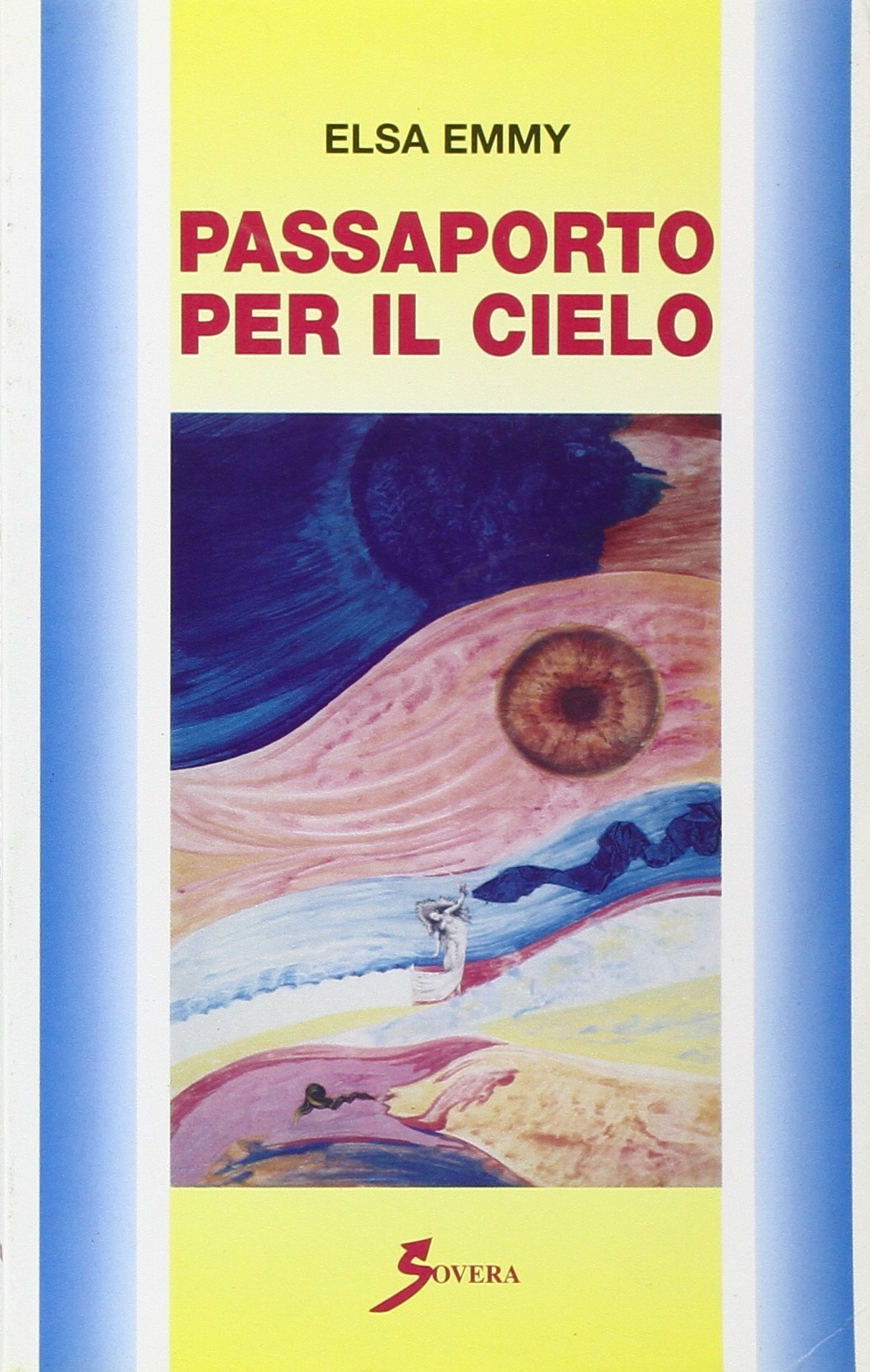 Passaporto per il cielo, Roma, Sovera Edizioni, 1999