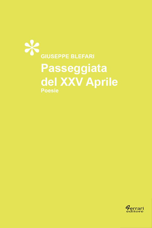 Passeggiata del XXV aprile, Rossano, Ferrari Editore, 2007