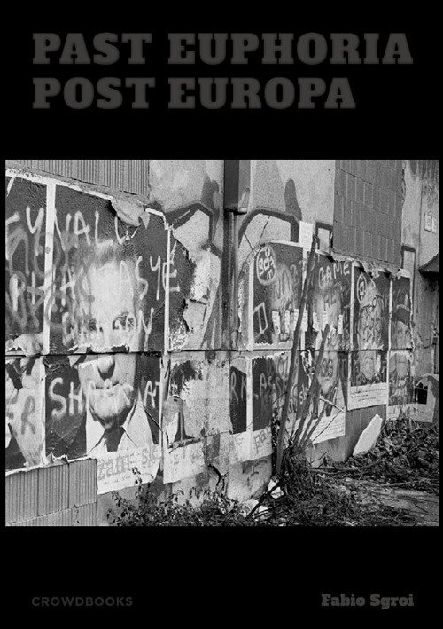 Past Euphoria. Post Europa, Livorno, Crowdbooks, 2017