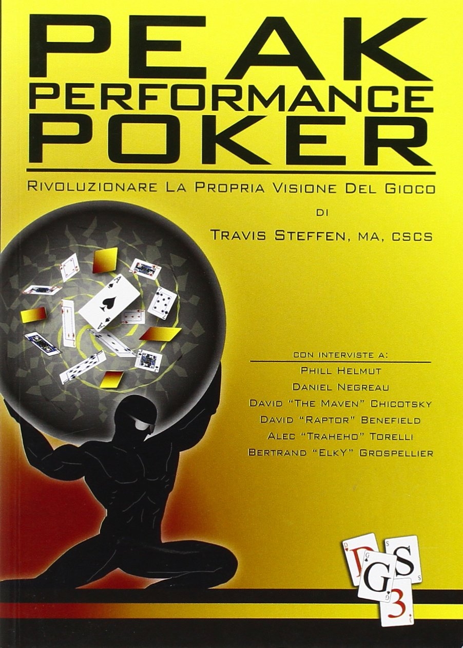 Peak performance poker. Rivoluzionare la propria visione del gioco