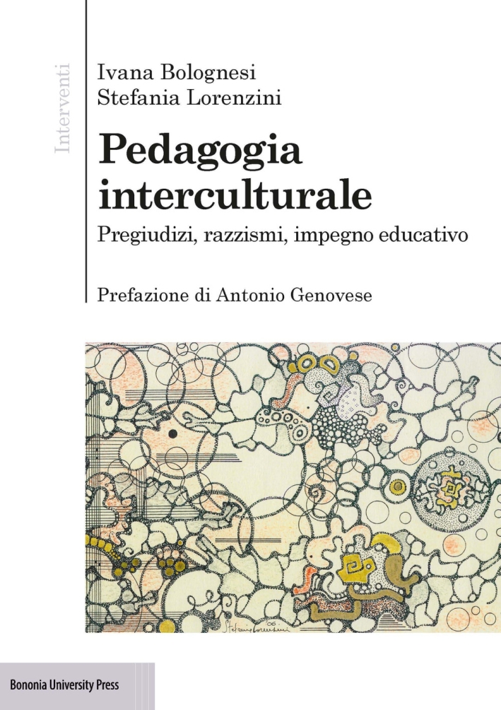 Pedagogia interculturale. Pregiudizi, razzismi, impegno educativo