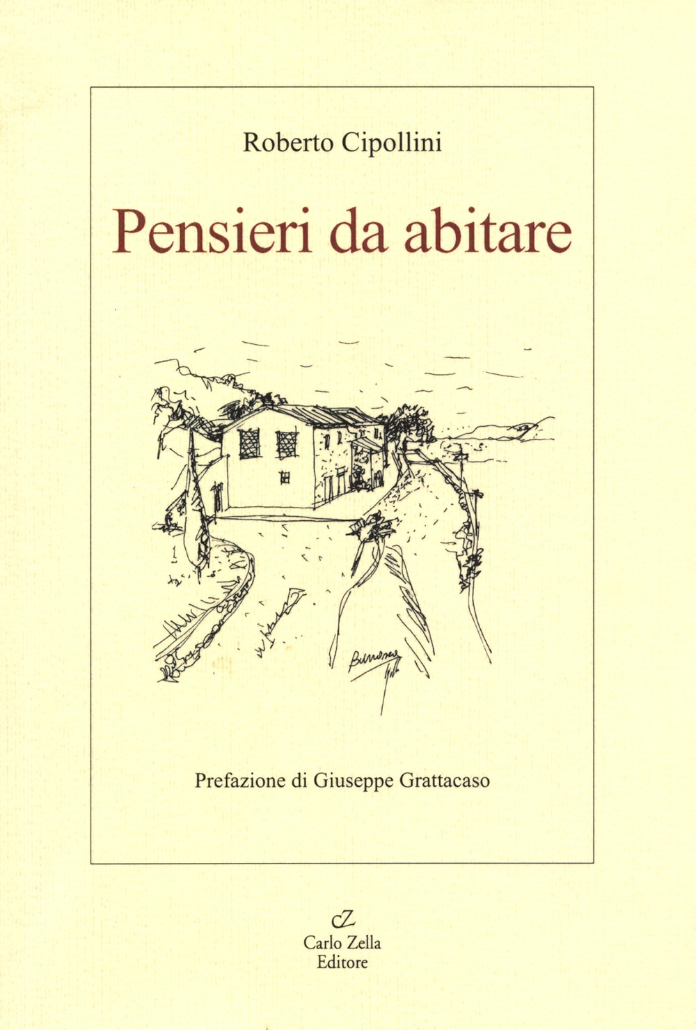 Pensieri da abitare, Firenze, Zella, 2009