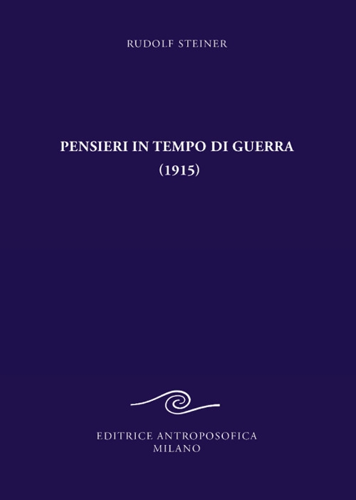 Pensieri in tempo di guerra (1915) e altri testi sugli …