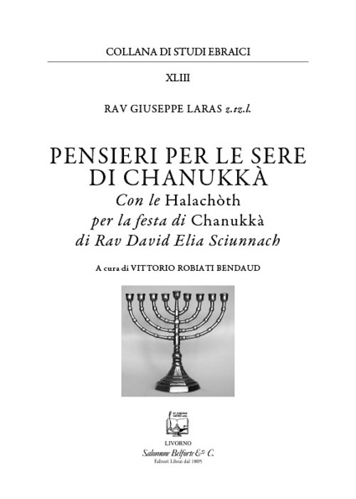 Pensieri per le sere di Chanukkà. Con le Halachòth per …