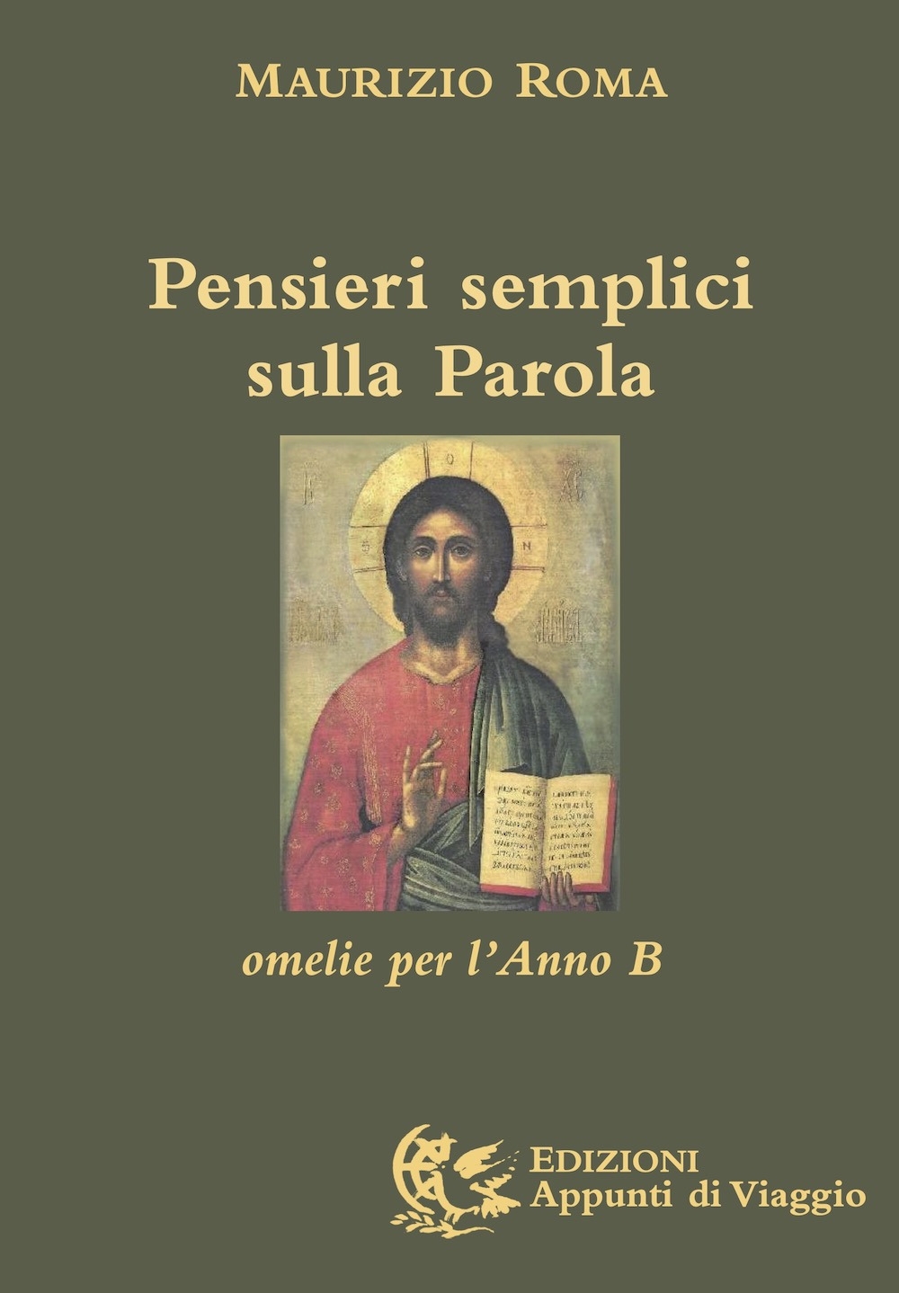 Pensieri semplici sulla parola. Omelie per l'anno "B", Roma, Appunti …
