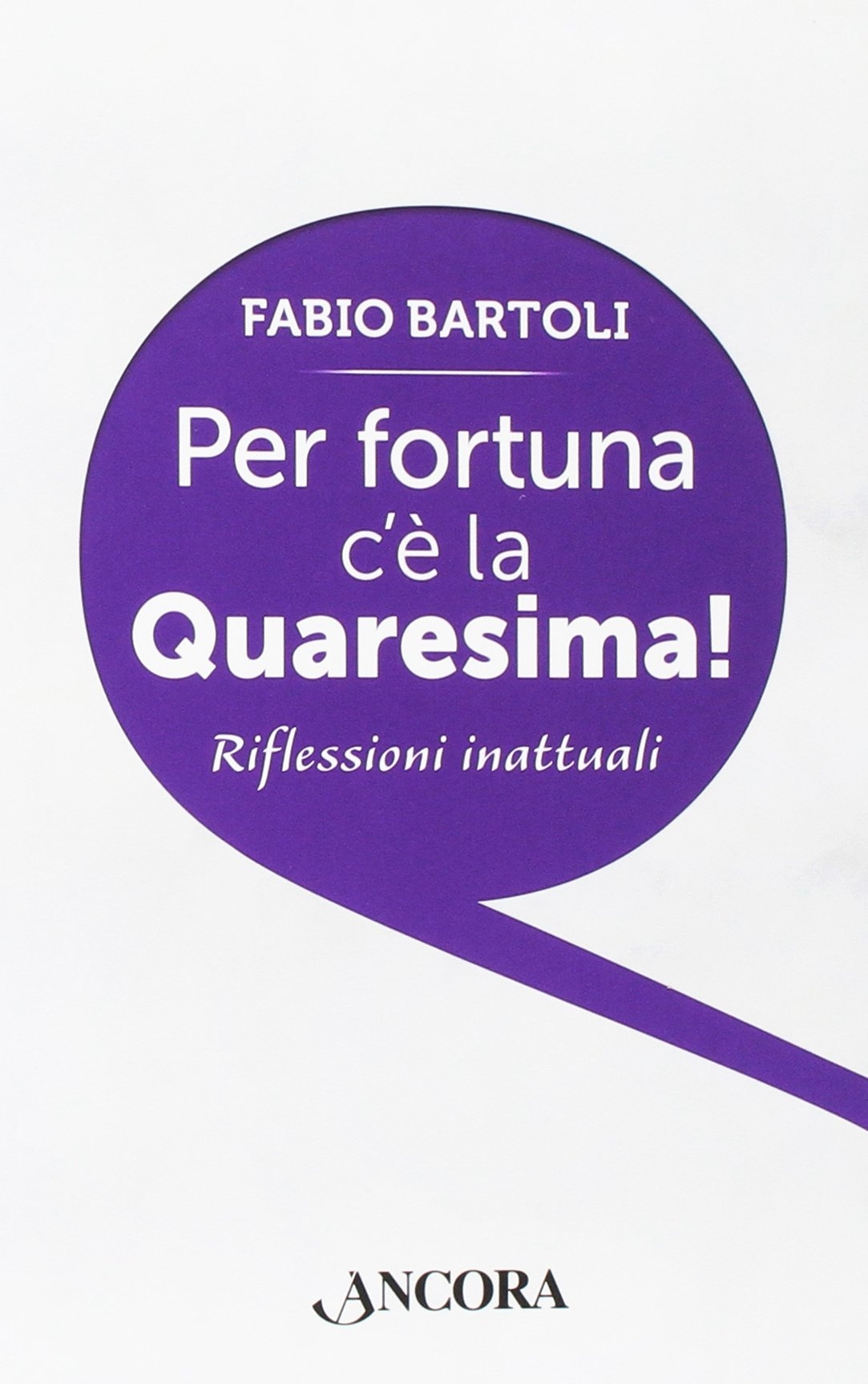 Per fortuna c'è la Quaresima!