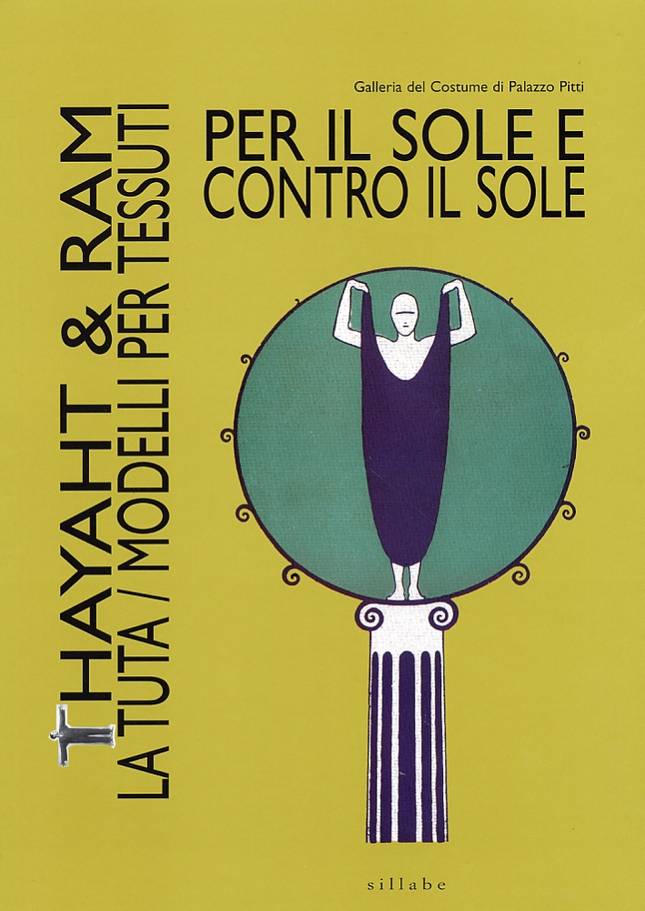 Per il sole e contro il sole. Thayaht & Ram. …