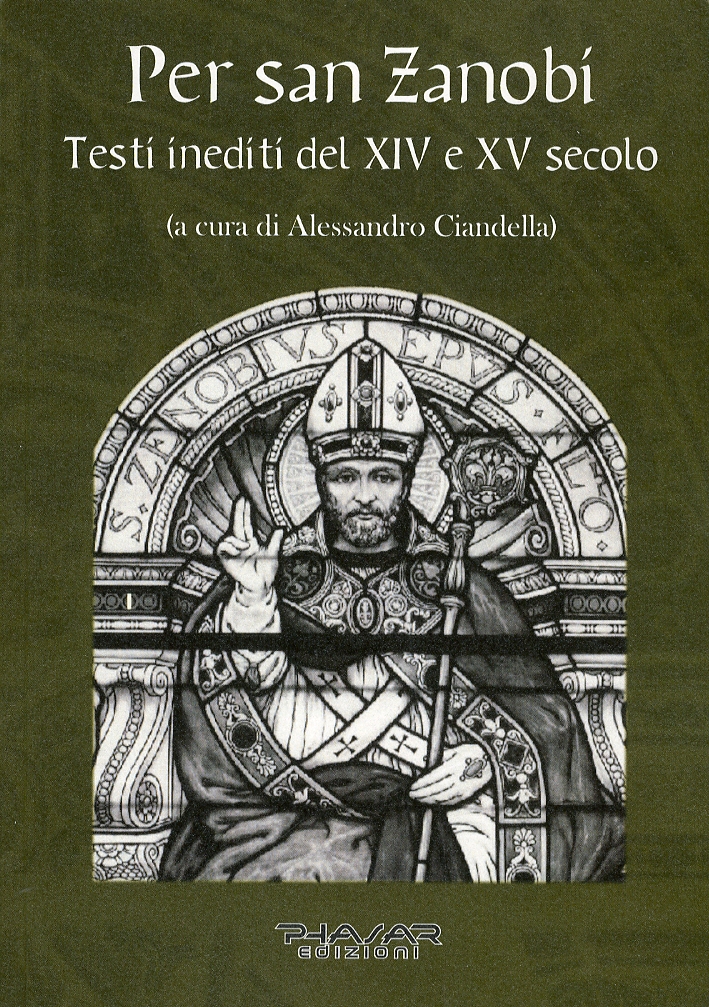 Per San Zanobi. Testi Inediti del XIV e XV Secolo, …
