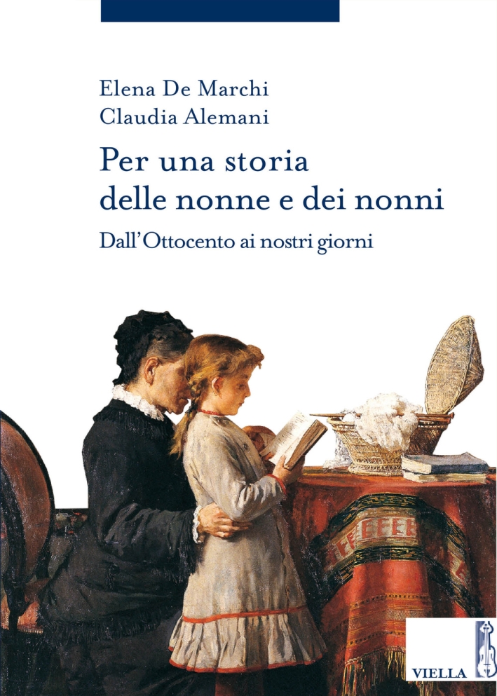 Per una storia delle nonne e dei nonni. Dall'Ottocento ai …