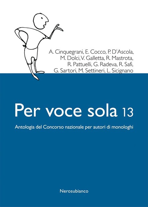Per voce sola 13. Antologia del Concorso nazionale per autori …