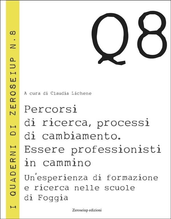Percorsi di ricerca, processi di cambiamento. Essere professionisti in cammino. …