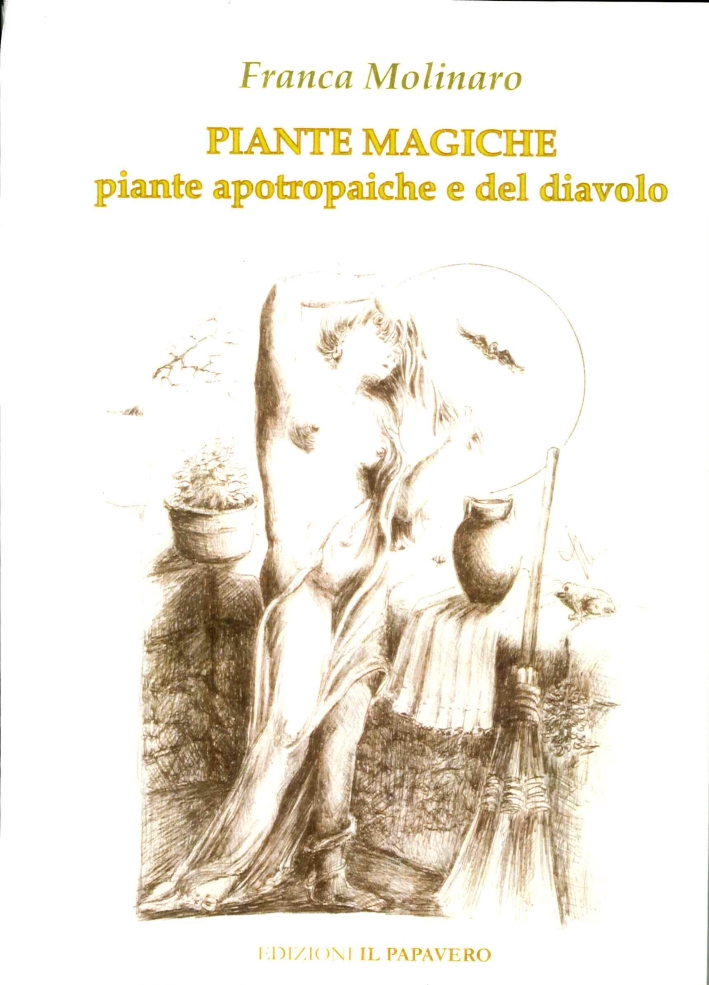 Piante Magiche. Piante Apotrapaiche e Piante del Diavolo