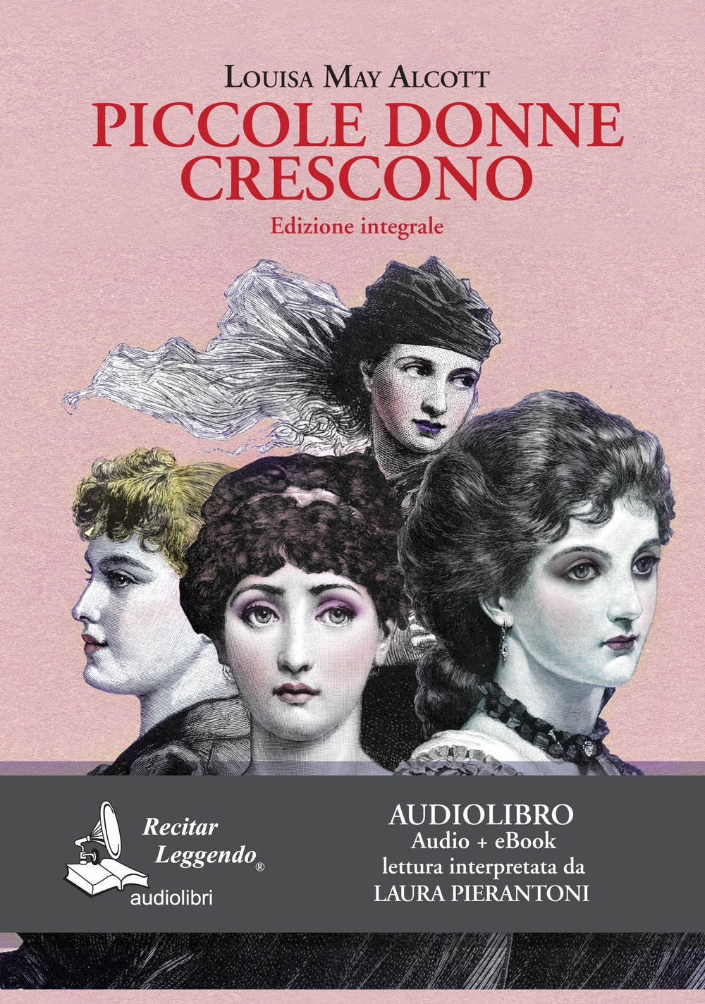 Piccole donne crescono (edizione integrale - audiolibro + eBook)