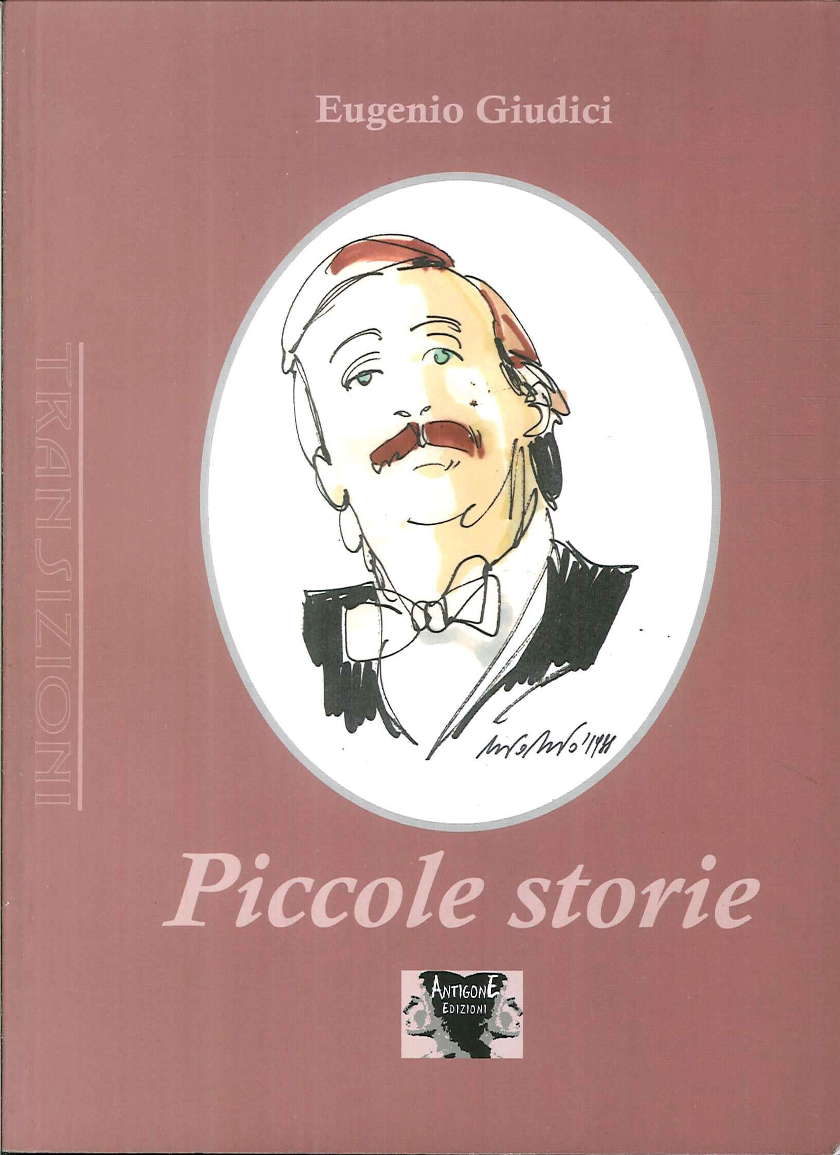 Piccole storie, Torino, Antigone Edizioni, 2013