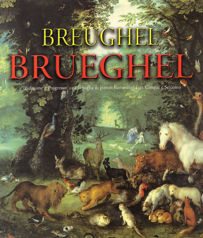 Pieter Brueghel il Giovane (1564-1637/8). Jan Brueghel il Vecchio (1568-1625). …