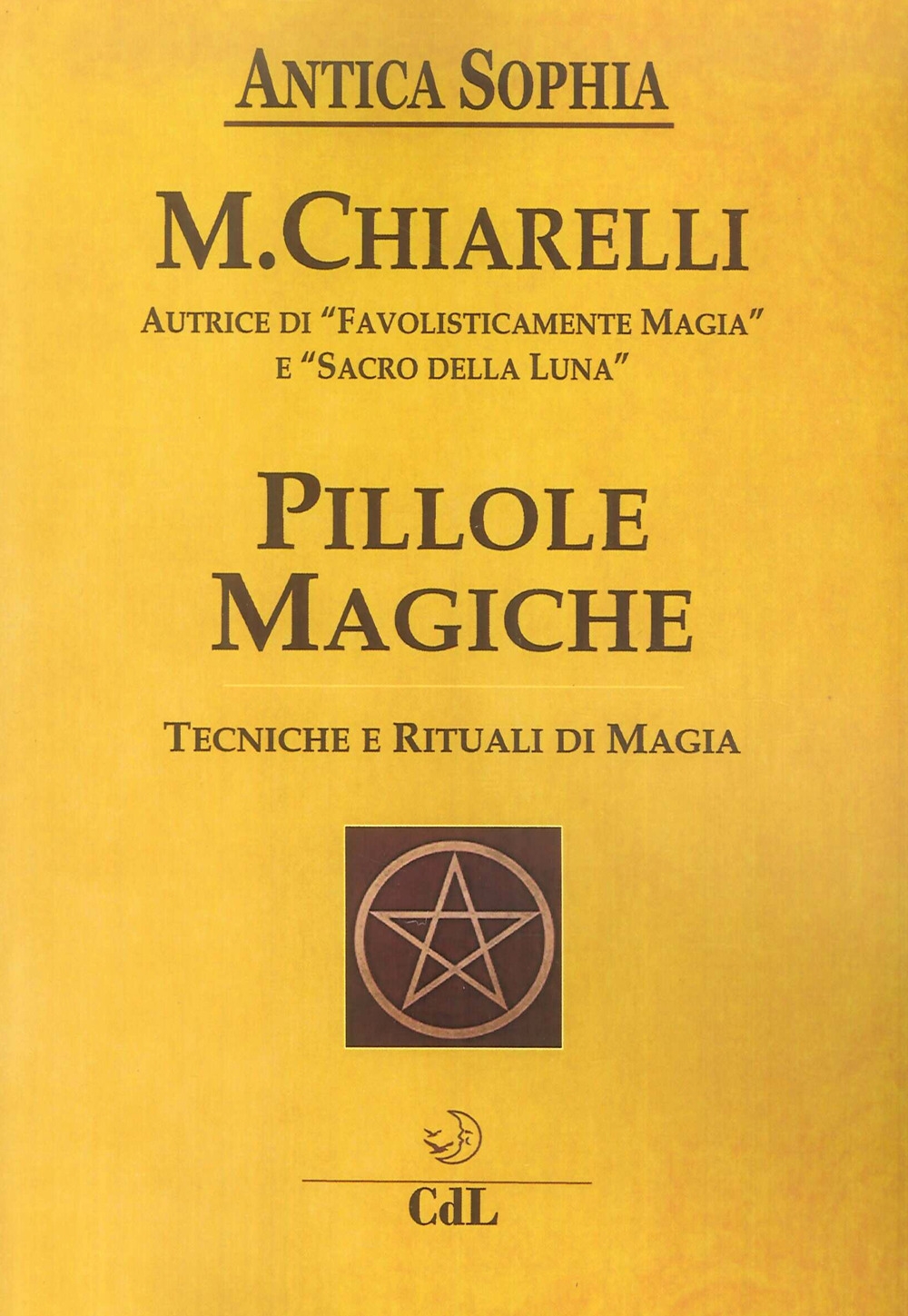 Pillole Magiche. Tecniche rituali di magia.
