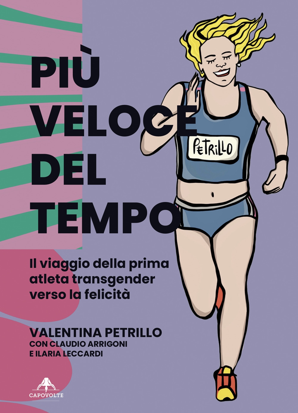 Più veloce del tempo. Il viaggio della prima atleta transgender …