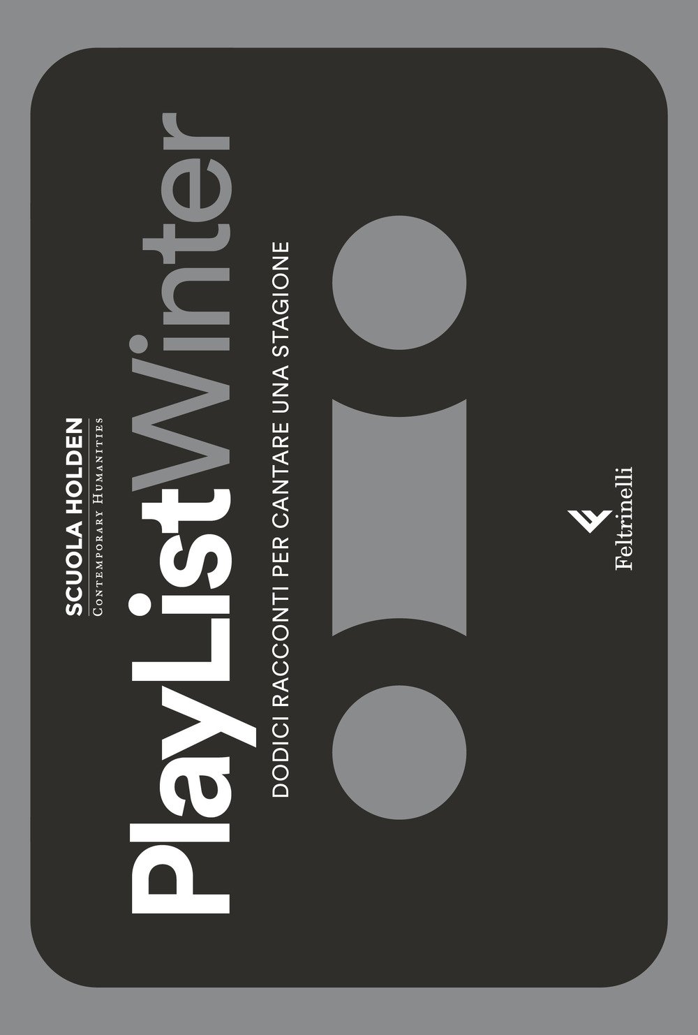 PlayList Winter. Dodici racconti per cantare una stagione, Milano, Giangiacomo …