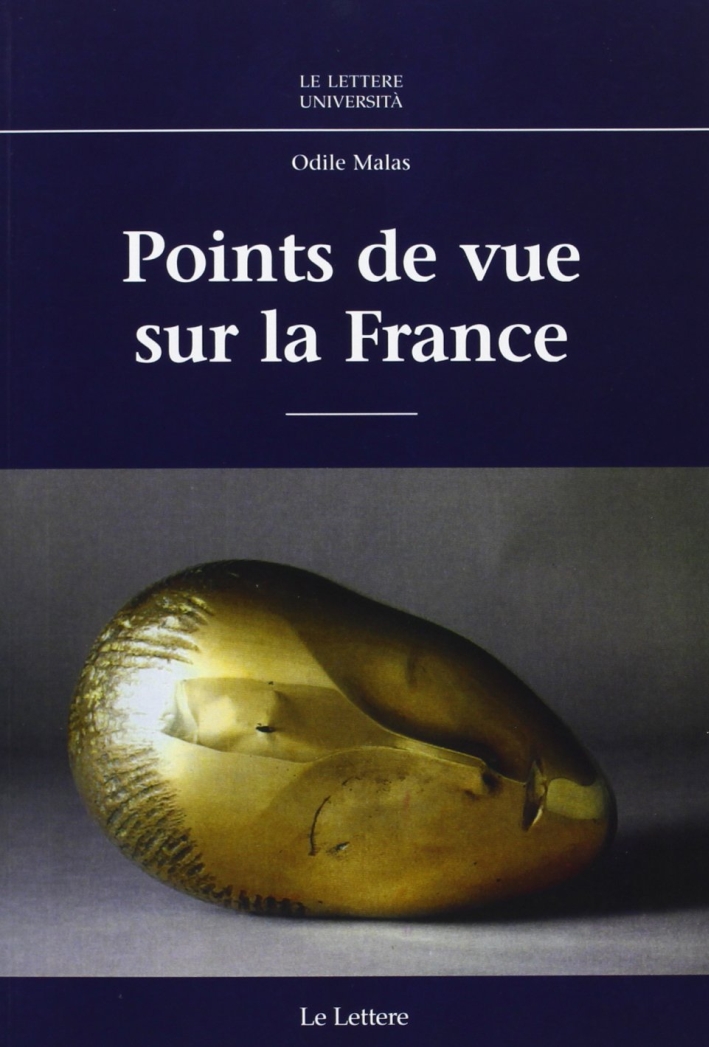 Points de vue sur la France, Firenze, Le Lettere, 2009
