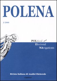 Polena. Rivista italiana di analisi elettorale (2006). Vol. 3, Roma, …