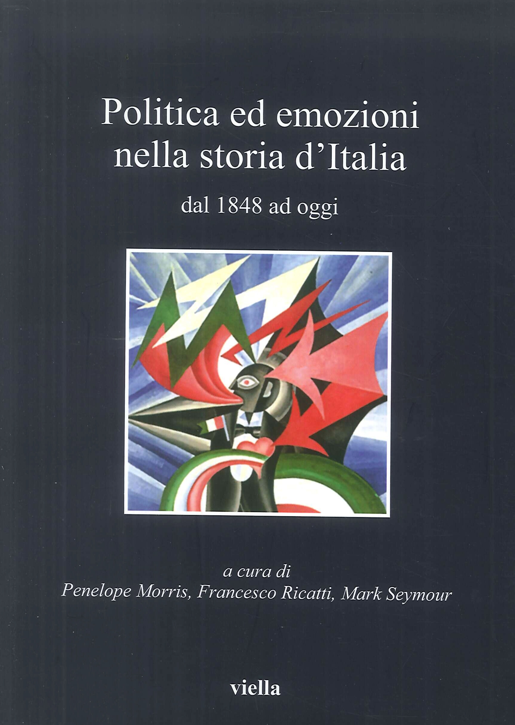 Politica ed emozioni nella storia d'Italia dal 1848 ad oggi