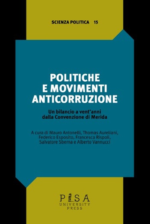 Politiche e movimenti anticorruzione. Un bilancio a vent'anni dalla Convenzione …