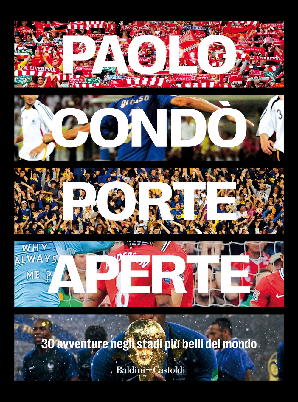 Porte aperte. 30 avventure negli stadi più belli del mondo, …