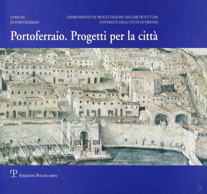 Portoferraio. Progetti per la città