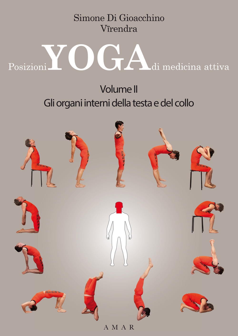 Posizioni yoga di medicina attiva. Vol. 2: Gli organi interni …