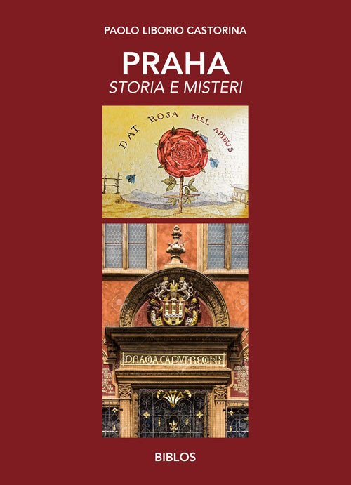 Praha. Storia e misteri. Ediz. integrale, Cittadella, Biblos, 2019