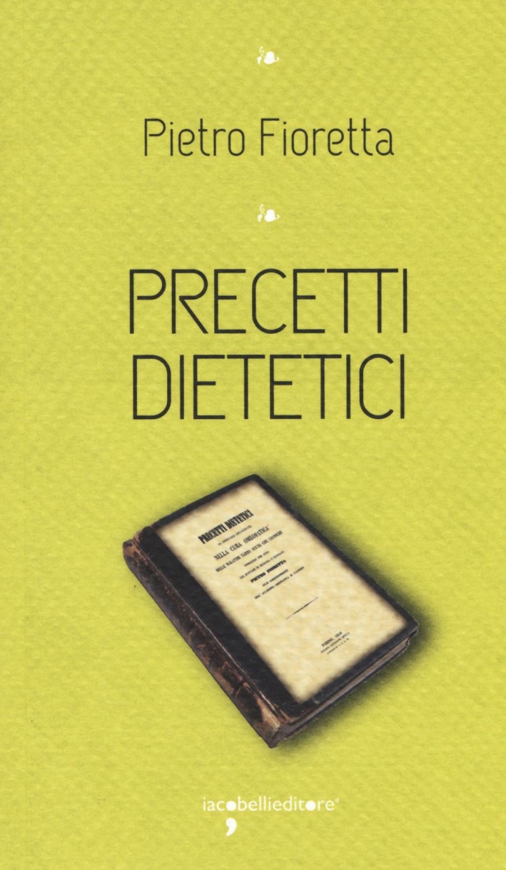 Precetti Dietetici, Pavona, Iacobelli, 2016