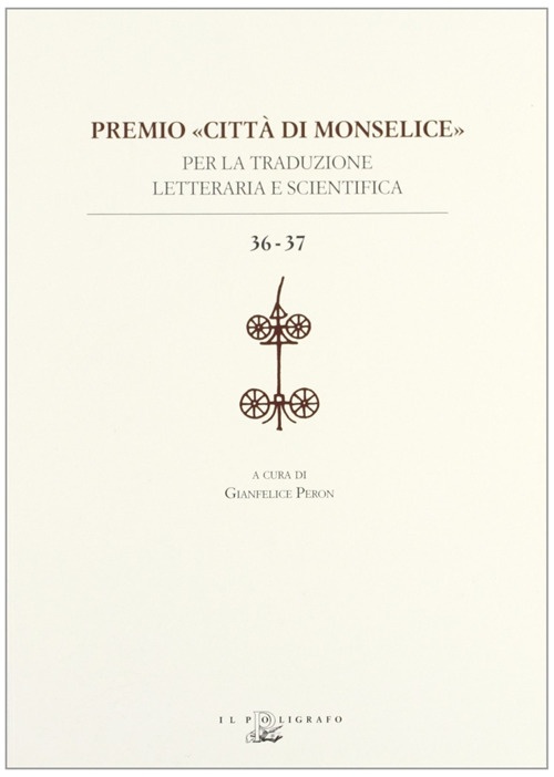 Premio «città di Monselice» per la traduzione letteraria e scientifica …