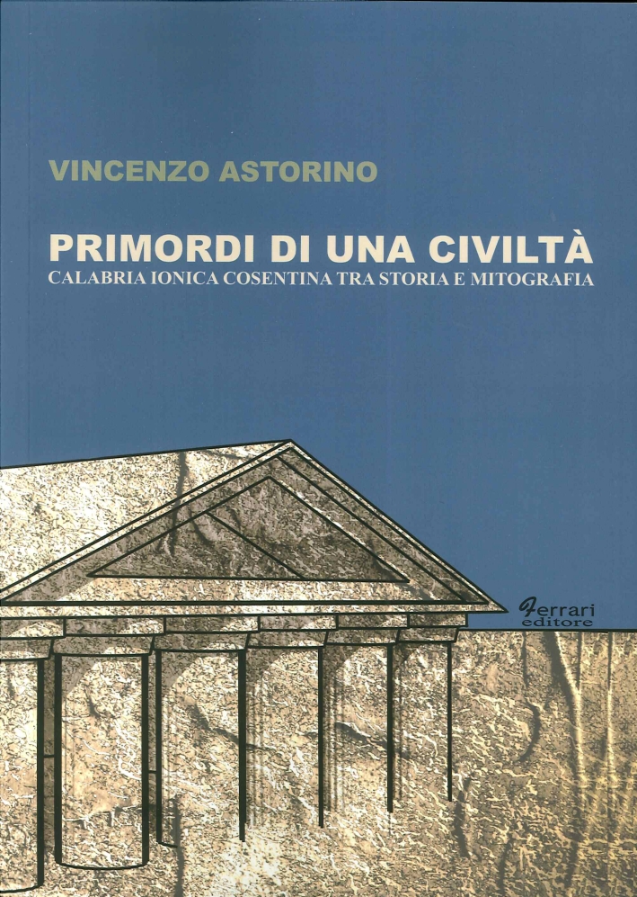 Primordi di una Civiltà. Calabria Ionica Cosentina tra Storia e …