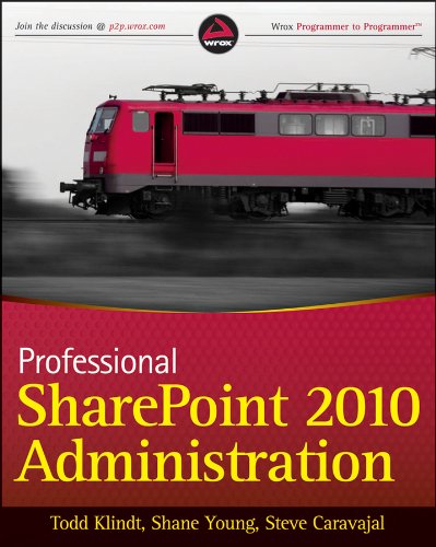 Professional SharePoint 2010 Administration, West Sussex, John Wiley & Sons, …