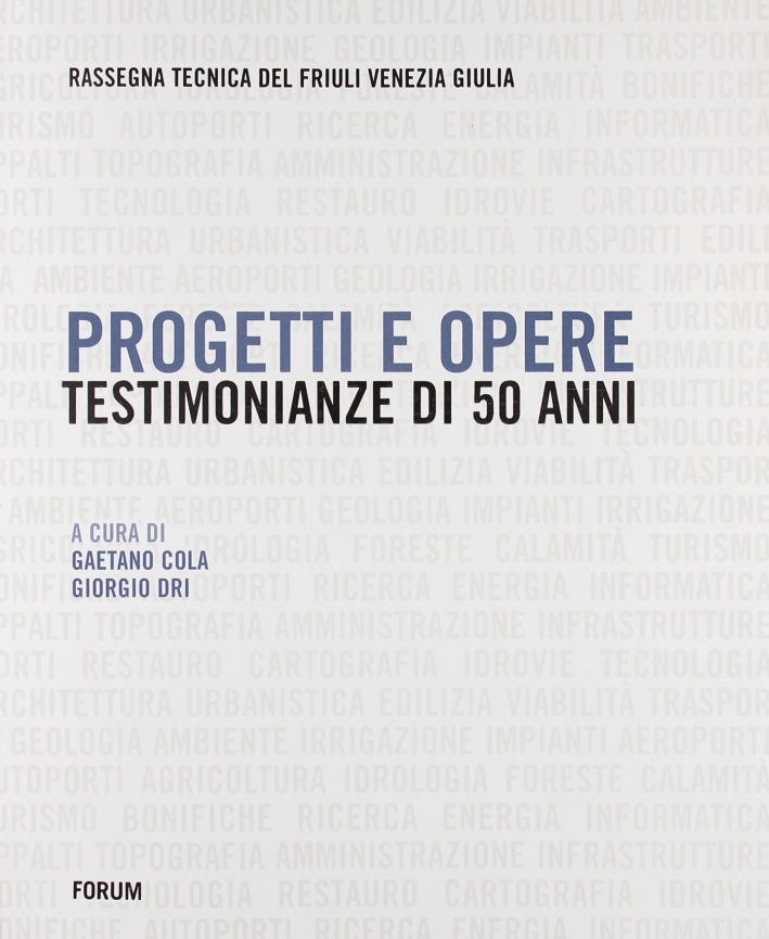 Progetti e Opere. Testimonianze di 50 Anni (1953-2002). Rassegna Tecnica …