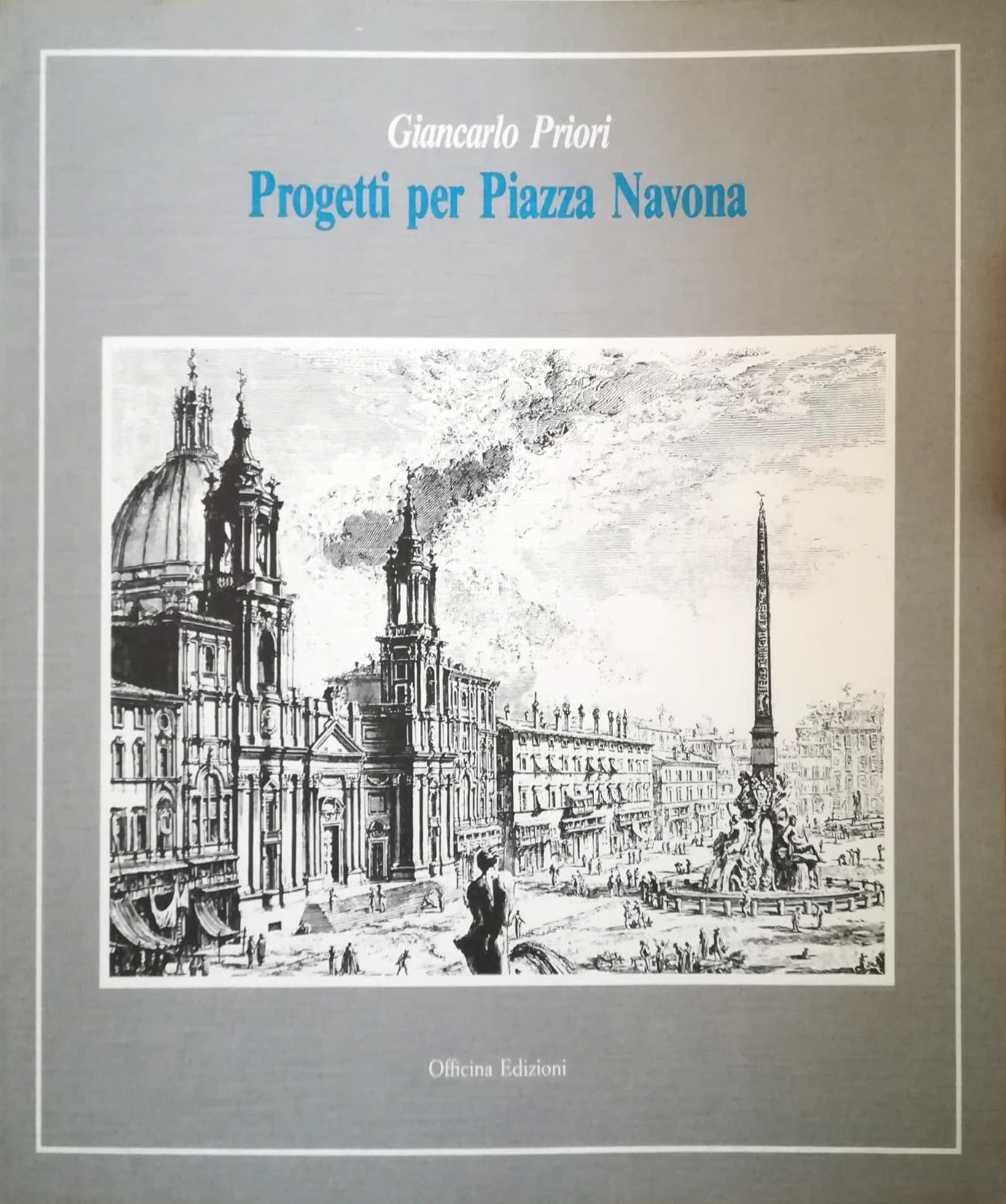 Progetti per piazza Navona, Roma, Officina Edizioni, 1991
