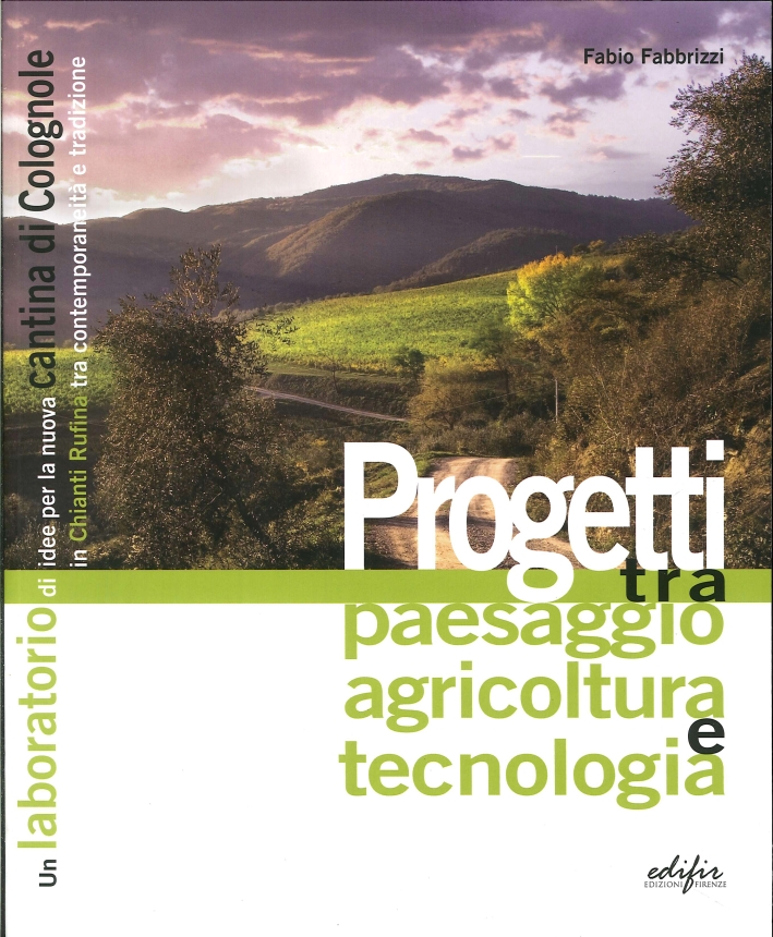 Progetti tra Paesaggio, Agricoltura e Tecnologia. Una Nuova Cantina per …