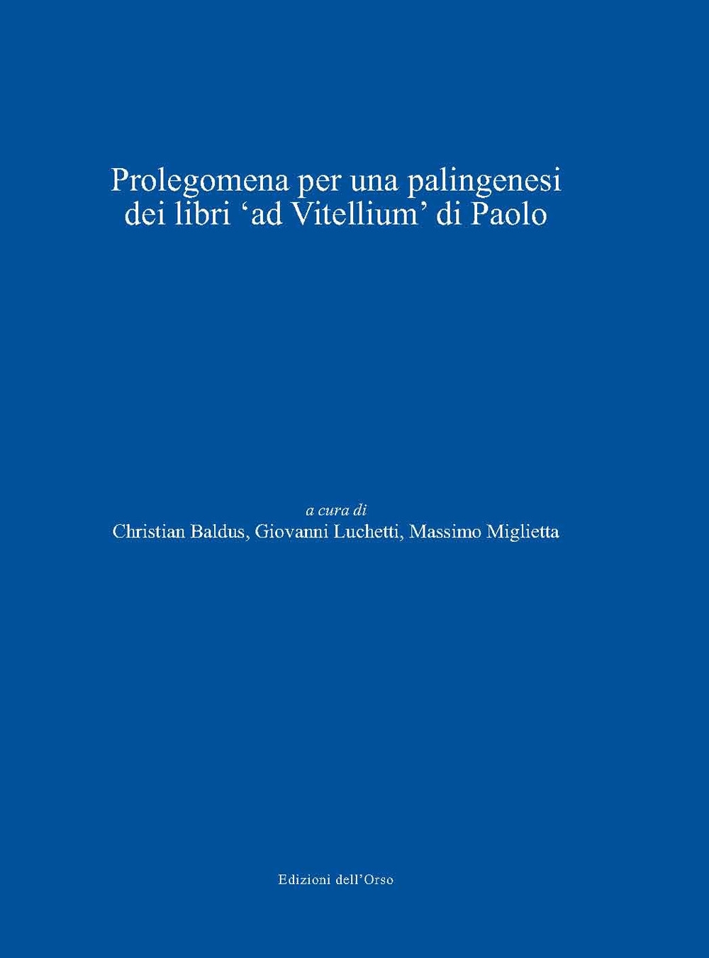 Prolegomena per una palingenesi dei libri «ad vitellium» di Paolo