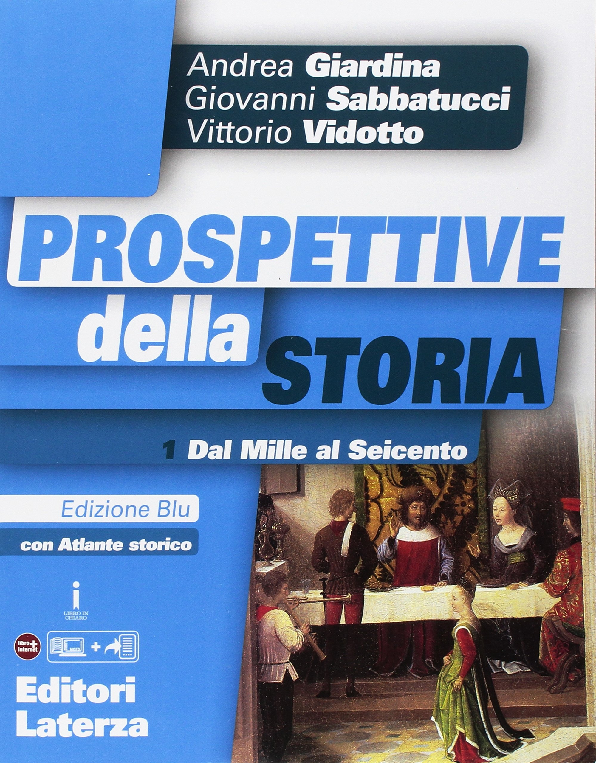 Prospettive della Storia. Edizione Blu. 1. Dal Mille al Seicento
