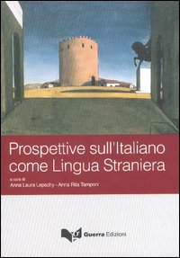 Prospettive sull'italiano come lingua straniera, Taverne di Corciano, Guerra Edizioni …