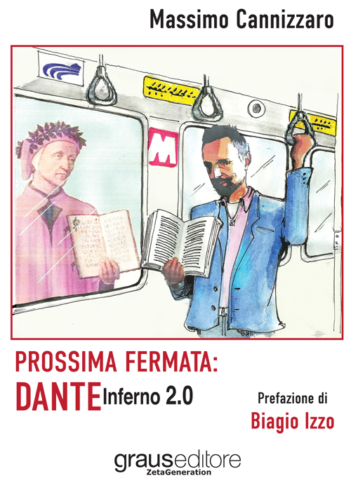 Prossima fermata: Dante. Inferno 2.0, Napoli, Graus Edizioni, 2015
