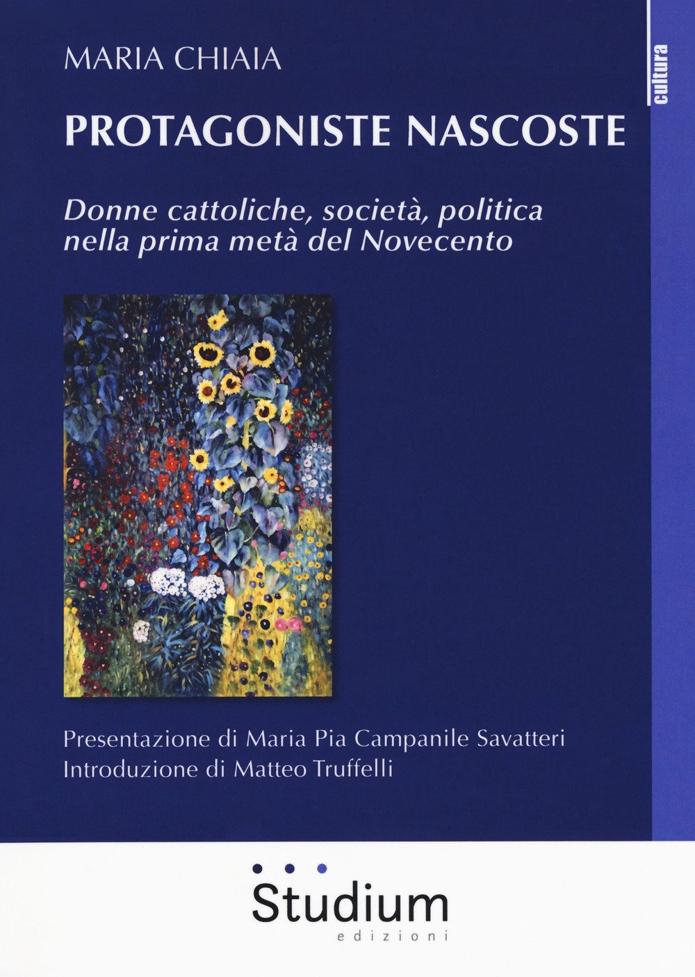 Protagoniste nascoste. Donne cattoliche, società, politica nella prima metà del …