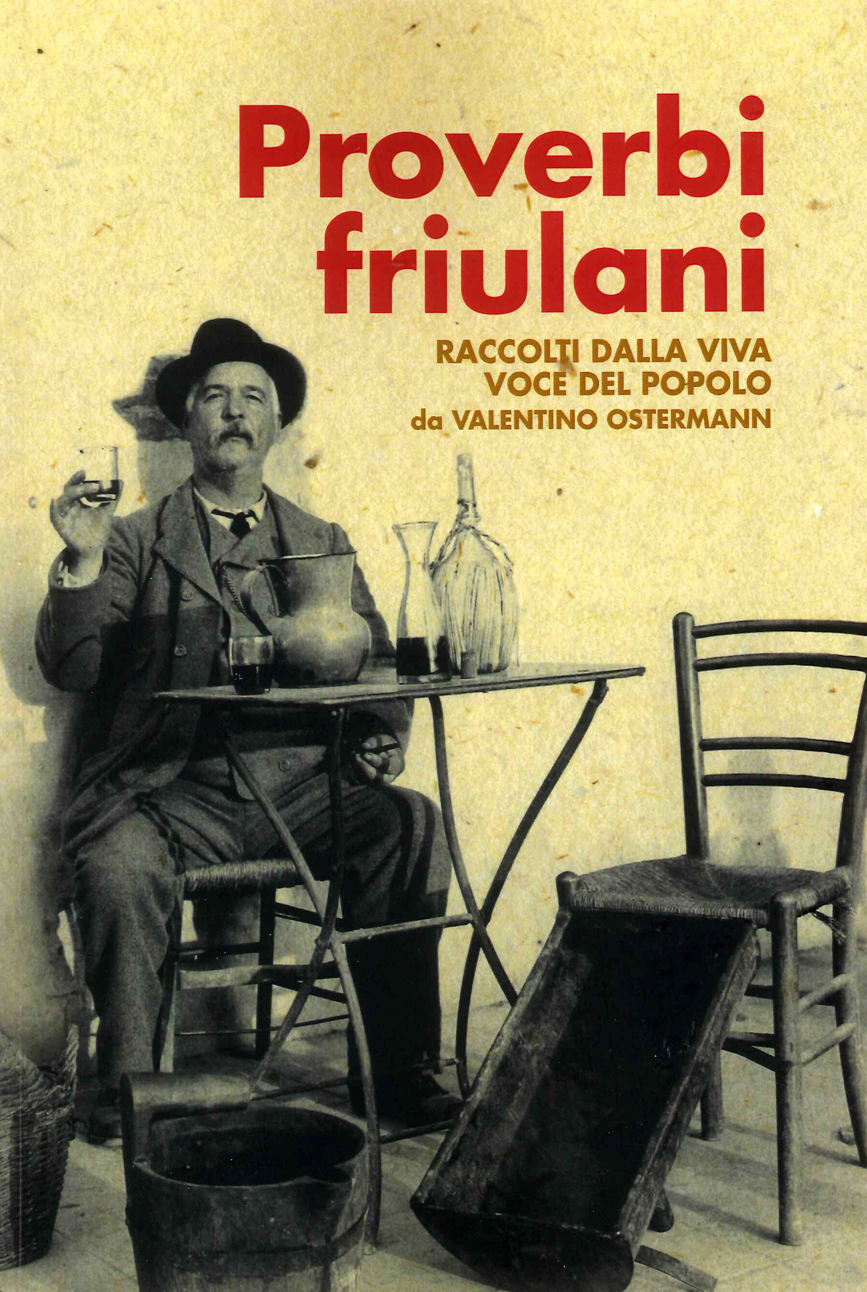 Proverbi friulani raccolti dalla viva voce del popolo